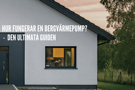 Hur fungerar en Bergvärmepump? Den Ultimata Guiden 2025 - KlimaTime