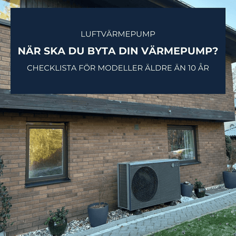 Byta ut gammal luftvärmepump - För modeller äldre än 10 år - KlimaTime